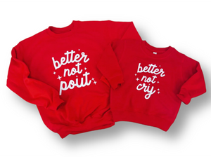 "Better Not Pout" Sweatshirt